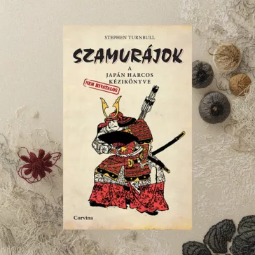 Szamurájok - A japán harcos (nem hivatalos) kézikönyve