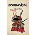 Szamurájok - A japán harcos (nem hivatalos) kézikönyve