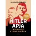 Hitler apja - Hogyan lett a fiúból diktátor