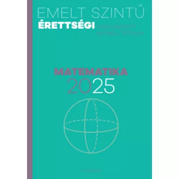  Emelt szintű érettségi - matematika - 2025 - Kidolgozott szóbeli tételek