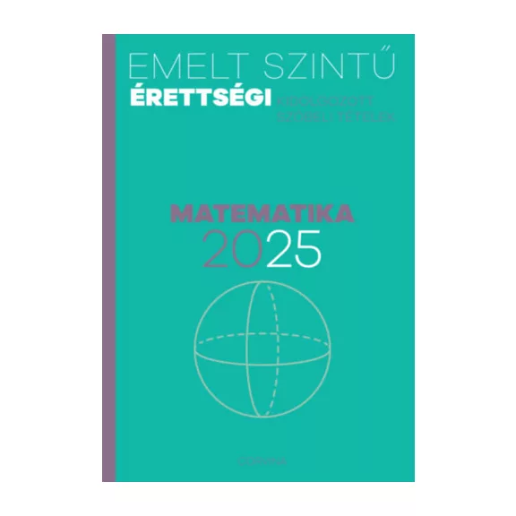 Emelt szintű érettségi - matematika - 2025 - Kidolgozott szóbeli tételek