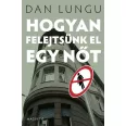 Hogyan felejtsünk el egy nőt