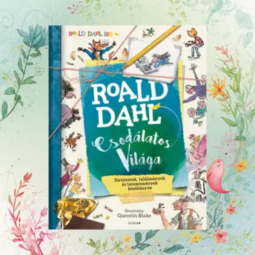 Roald Dahl csodálatos világa