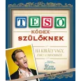   Tesókódex szülőknek - Ha király vagy, jöhet a trónörökös!
