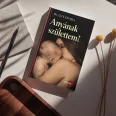 Anyának születtem?