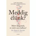   Meddig élünk? - puha kötés - Miért öregszünk, és miért nem kellene?