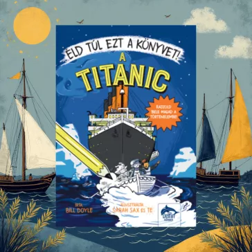 Éld túl ezt a könyvet! - A Titanic