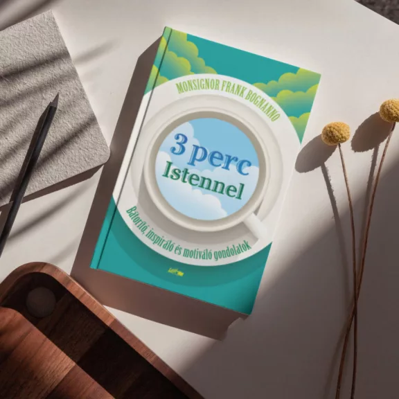 3 perc Istennel - Bátorító, inspiráló és motiváló gondolatok