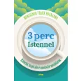   3 perc Istennel - Bátorító, inspiráló és motiváló gondolatok