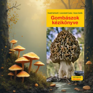 Gombászok kézikönyve - 1448 gombafaj leírásával
