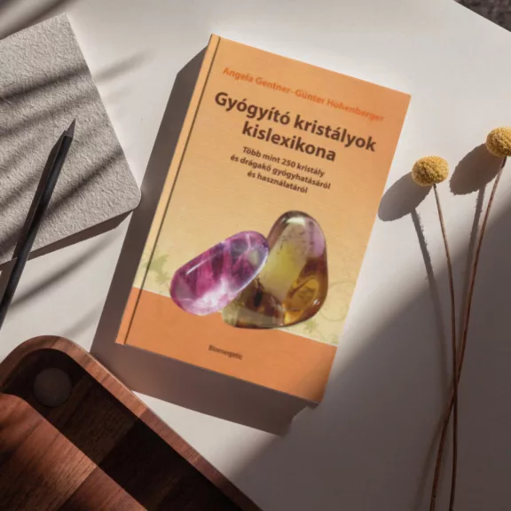 Gyógyító kristályok kislexikona - Több mint 250 kristály és drágakő gyógyhatásáról és használatáról