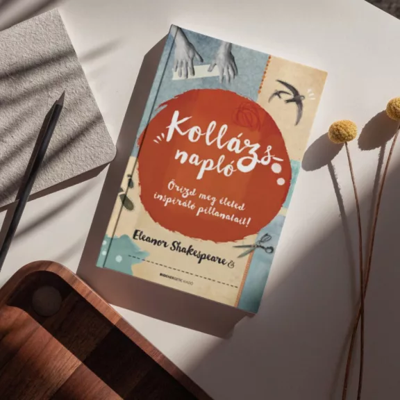 Kollázsnapló - Őrizd meg életed inspiráló pillanatait!