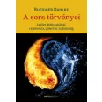   A sors törvényei - Az élet játékszabályai: rezonancia, polaritás, tudatosság