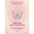   Több vagy, mint gondolod - Gyakorlati megvilágosodás a mindennapokban