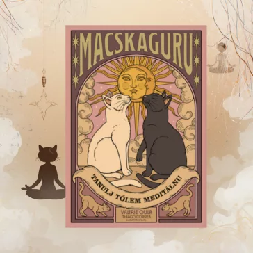 Macskaguru - Tanulj tőlem meditálni!