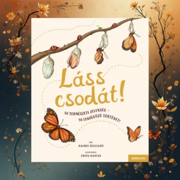   Láss csodát! - 50 természeti jelenség - 50 lenyűgöző történet