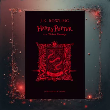   Harry Potter és a Titkok Kamrája - Griffendél - Jubileumi kiadás