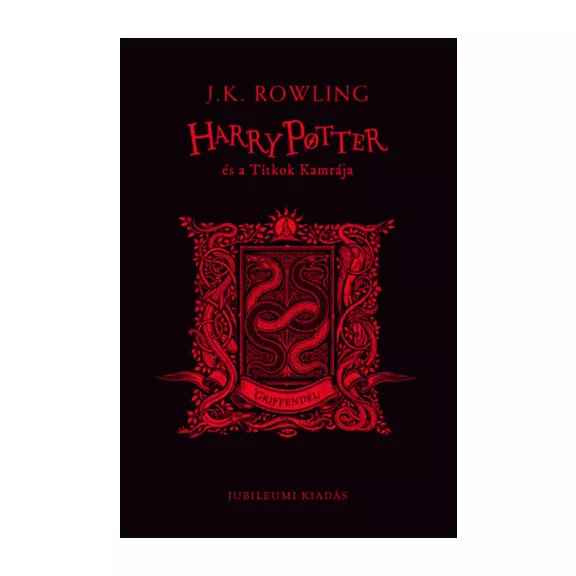 Harry Potter és a Titkok Kamrája - Griffendél - Jubileumi kiadás