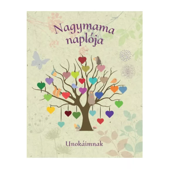 Nagymama naplója - Unokáimnak