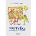   Segítség, nyakunkon a családunk! - Szeretetiskola - kezdőknek és haladóknak