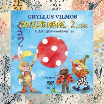  MASZKABÁL 2. RÉSZ (KÖNYV + DVD) - 11 dal rajzfilmmelléklettel