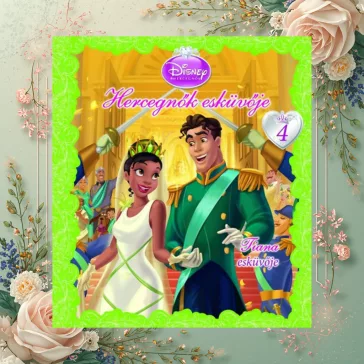 Hercegnők esküvője 4. - Tiana esküvője