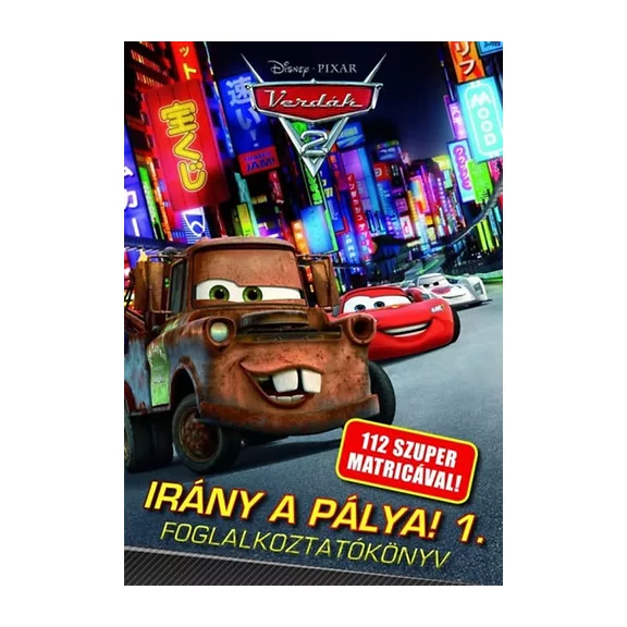 Disney Pixar - Verdák - Irány a pálya! 1. - Foglalkoztatókönyv - 112 szuper matricával