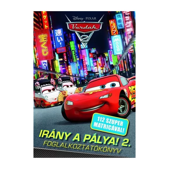 Disney Pixar - Verdák - Irány a pálya! 2. - Foglalkoztatókönyv - 112 szuper matricával