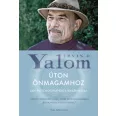 Úton önmagamhoz - Egy pszichoterpeuta emlékiratai