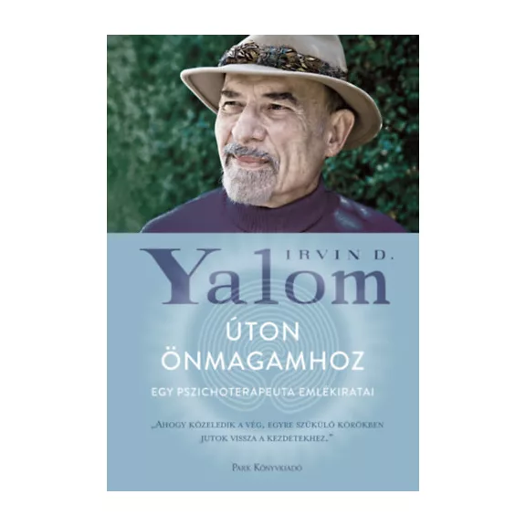 Úton önmagamhoz - Egy pszichoterpeuta emlékiratai