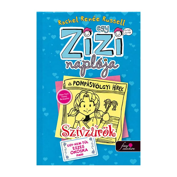 Egy Zizi naplója 5. - Szívzűrök - Egy-nem-túl eszes okoska meséi