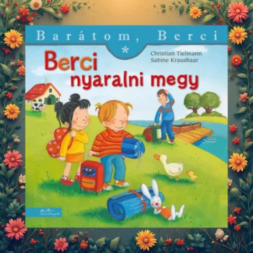 Berci nyaralni megy - Barátom, Berci