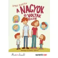   A nagyok is voltak kicsik - Most én olvasok! - Nagybetűs szint
