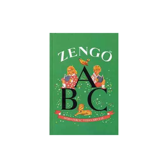 Zengő ABC - Móra Ferenc verses ábécéje