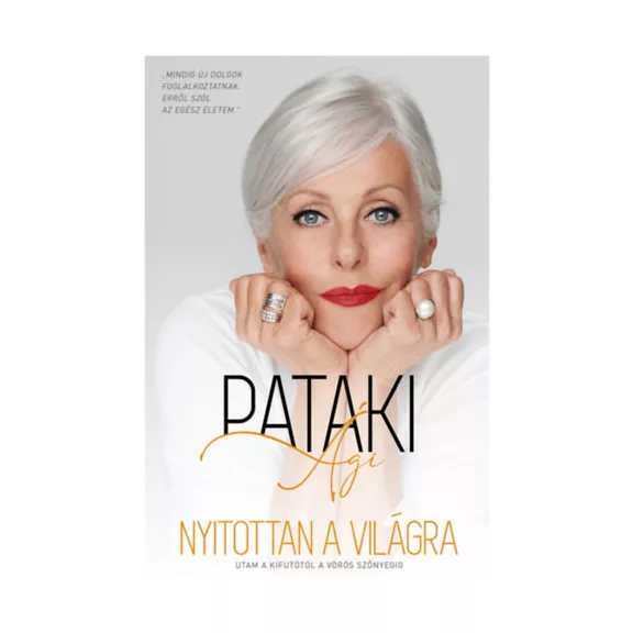 Nyitottan a világra - Utam a kifutótól a vörös szőnyegig