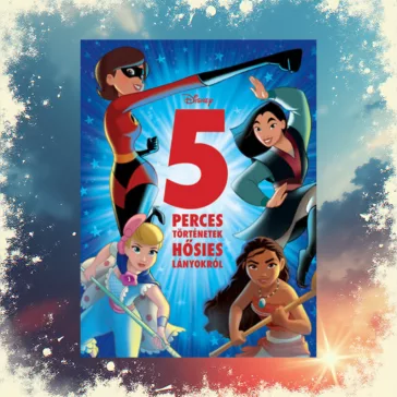 Disney - 5 perces történetek hősies lányokról