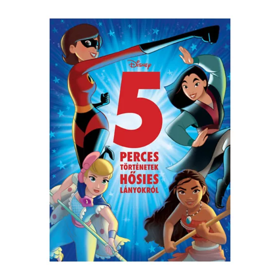 Disney - 5 perces történetek hősies lányokról