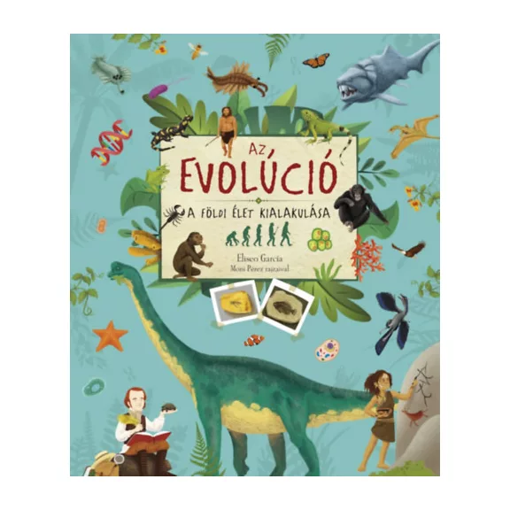 Az evolúció - A földi élet kialakulása