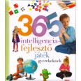   365 intelligenciafejlesztő játék gyerekeknek - Neveljünk egészséges gyereket!