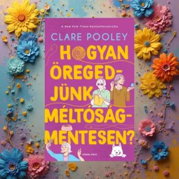 Hogyan öregedjünk méltóságmentesen?