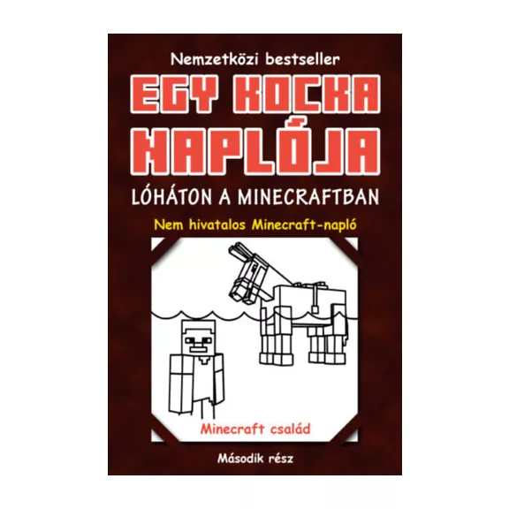Egy kocka naplója 2. - Lóháton a Minecraftban
