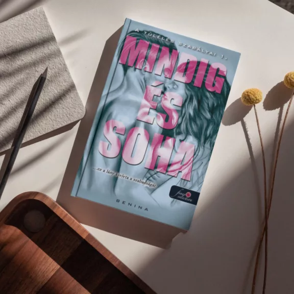 Mindig és Soha - A túlélés szabályai 1.