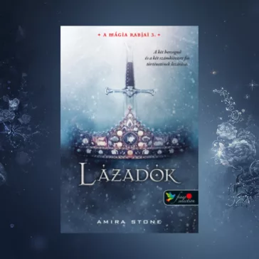 Lázadók - A mágia rabjai 3.