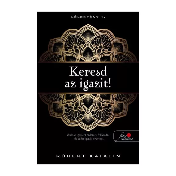Keresd az igazit! - Lélekfény 1.
