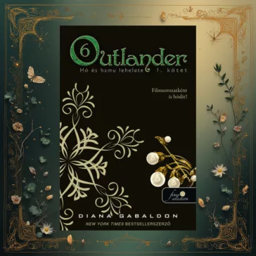 Outlander 6/1. - Hó és hamu lehelete - puha kötés
