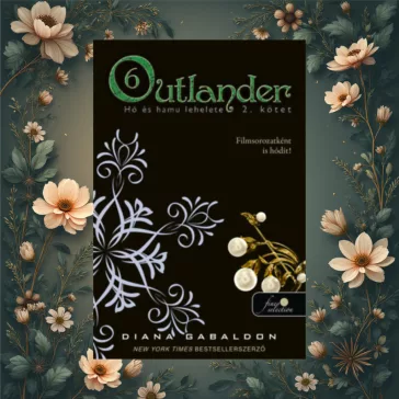 Outlander 6/2. - Hó és hamu lehelete - puha kötés