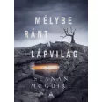 Mélybe ránt a Lápvilág - Csellengő gyerekek 2.