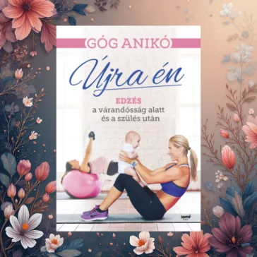   Újra én - Edzés a várandósság alatt és a szülés után