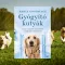 Gyógyító kutyák - avagy a legjobb barátaink a legjobb orvosaink!
