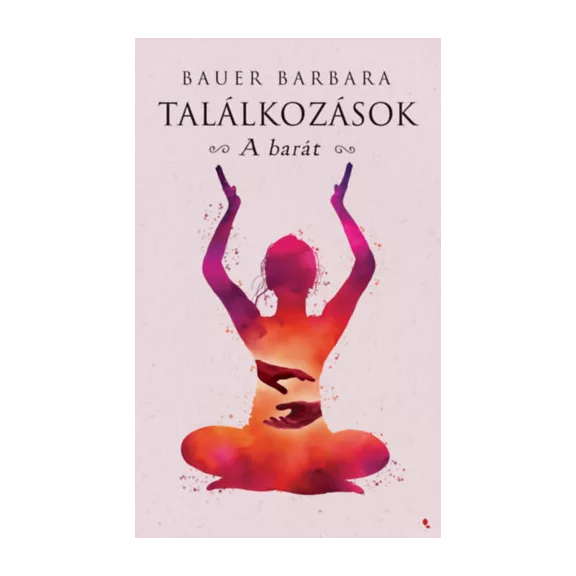 Találkozások - A barát
